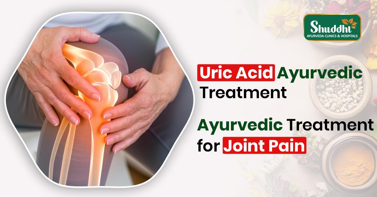 Uric Acid Treatment in Ayurveda
